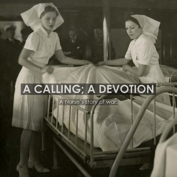 A Calling A Devotion - A Nurse's Story of War