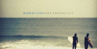 Bora York - Dreaming Free