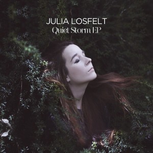 Julia Losfelt - Quiet Storm EP