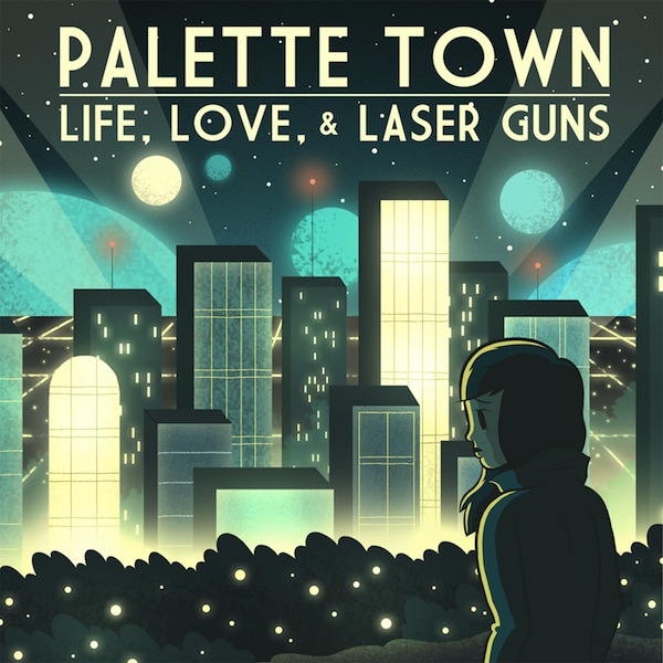 Palette Town – Life, Love, & Laser Guns